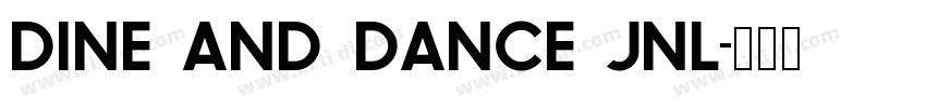 dine and dance jnl字体转换